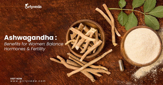 Ashwagandha Benefits for Women