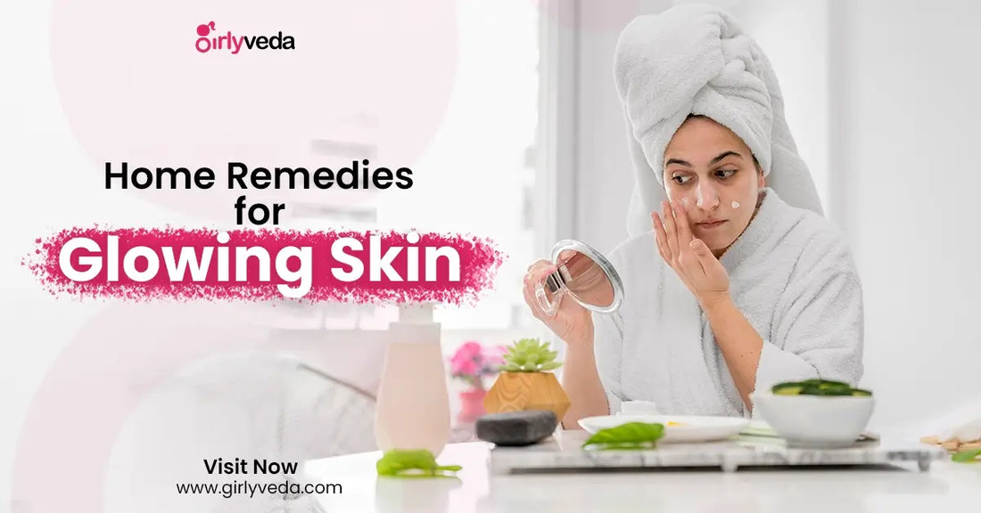 Home Remedies for Glowing Skin