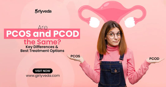 Are PCOS and PCOD the Same? Understanding the Difference, Symptoms & Causes