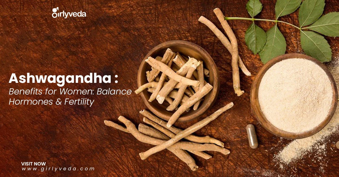 Ashwagandha Benefits for Women