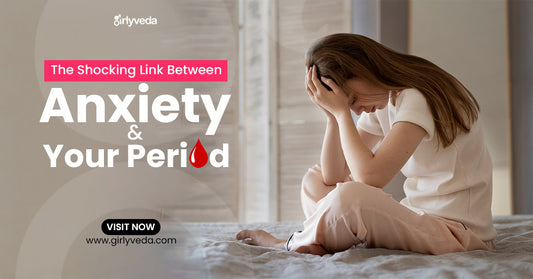 The Shocking 😱 Link Between Anxiety and Your Period: 6 Insights