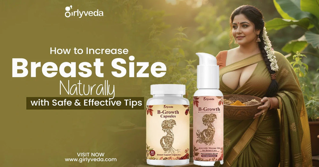 How to Increase Breast Size Naturally