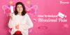 How To Reduce Menstrual Pain