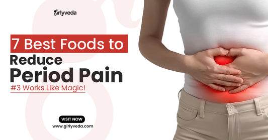 7 Best Foods to Reduce Period Pain – #3 Works Like Magic!