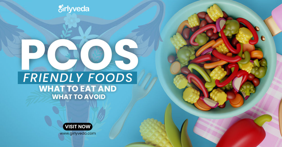 PCOS Food Plan: What to Eat and What to Avoid